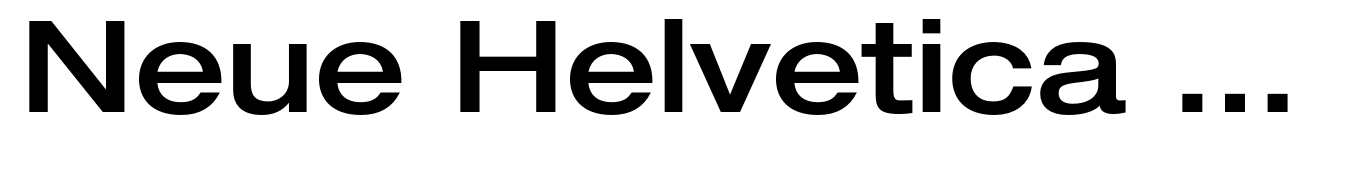Neue Helvetica 63 Extended Medium